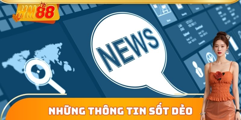 Những thông tin sốt dẻo về HM88 không thể bỏ qua